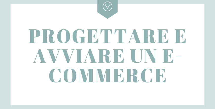 progettare e avviare un e-commerce