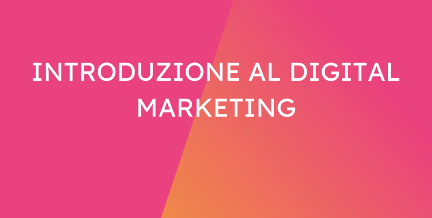 Introduzione al Digital Marketing